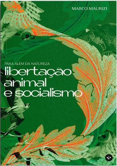 Para Além Da Natureza: Libertação Animal E Socialismo